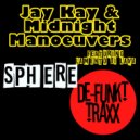 Jay Kay & Midnight Manoeuvers feat. Lamento Di Lava - Sphere (Dub)