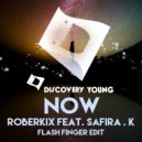 Roberkix feat. Safira. K - Now