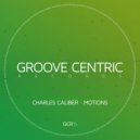 Charles Caliber - Motions