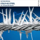 Victor Special - Cold as Steel