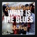 Sounderson - What Is The Blues