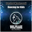 Farshad Maghsoudi - Dancing For Kids