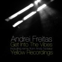 Andrei Freitas - Get Into The Vibes (Andy Notalez Remix)
