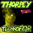 Thorpey - Technofear