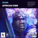 Fever - African Vibe (Original mix)