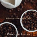 Piano Jazz Luxury - Soundscapes for Restaurants ()