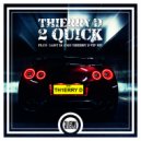 Thierry D - 2 Quick
