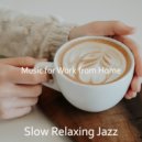 Slow Relaxing Jazz - Wicked Moments for Social Distancing ()