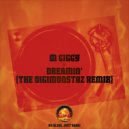 M Giggy & The DigiMunstaz - Dreamin (The DigiMustaz Remix)