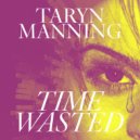 Taryn Manning - Time Wasted ()