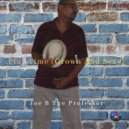 Joe B The Professor - Play Time (Grown And Sexy)