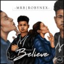 Mrb & Robyn Ex - Believe ()