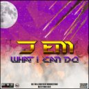 J EM - What i can do ()