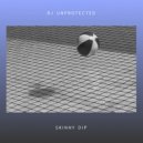 DJ Unprotected - Skinny Dip (Original Mix)