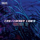 E.R.G & Livady Lows - True Life (Original Mix)