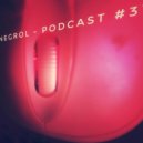Negrol - Podcast (31)