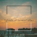 S.C.A.R.T. - The Mirror (Ghosts of Luisenstrabe) (Original mix)
