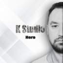 K Studio - Hero (Original Mix)