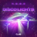 Hood - Disco Lights ()