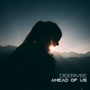Deerivee - Ahead Of Us