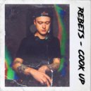 REBETS - Cook Up (Mixtape)