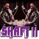 Isaac Hayes - Shaft II (Edit By Mr. K)
