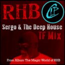 RHB - Sergo and the Deep House (Tenth Floor Remix)