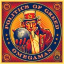 Omegaman feat. Kromanauts - The Politics of Greed