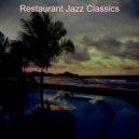 Restaurant Jazz Classics - Dream Like Background Music for Stress Relief ()