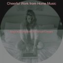 Cheerful Work from Home Music - Moods for Staying at Home - Smooth Jazz Quartet ()
