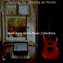 Work from Home Music Collections - Soundscape for Quarantine ()