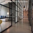 Comfortable Work from Home Music - Soundscape for Staying at Home