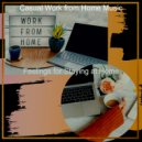 Casual Work from Home Music - Mood for Social Distancing ()