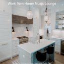 Work from Home Music Lounge - Soundscape for Working from Home ()