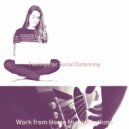 Work from Home Music Rhythms - Jazz Quartet Guitar - Vibes for Social Distancing ()