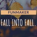 Funmaker - Fall into Fall - Disco & Funky House ()