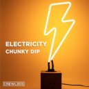Chunky Dip - Electricity
