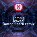 The Cranberries - Zombie (cover) (Anton Spark remix Radio Edit)