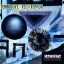 Terrorguyz - Tech Terror (Original Mix)