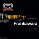 Frankawara - Aye