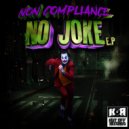 Non-Compliance - No Joke