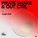 Pirate Snake & Out_Ctrl - Jungle Rule (Radio Edit)