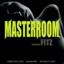Masterroom - Sweeter Love