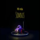Somnus - Mi Vida (Original Mix)
