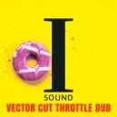 VECTOR CUT - Throttle (Dub Mix)