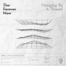 The Forever Now - A Spark Becomes a Flame