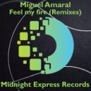 Miguel Amaral  - Feel my fire (HOT 77 punchy Remix)