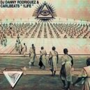 Carlbeats & Dj Danny Rodriguez - 1Life