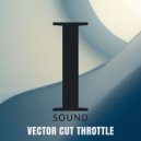 VECTOR CUT - Throttle ()