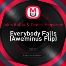 Jukio Kallio & Daniel Hagström - Everybody Falls